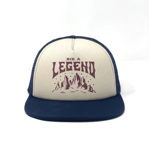 The Die a Legend Foam Trucker Hat